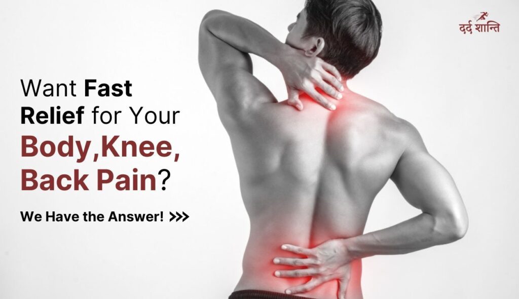 Get Fast Relief for Your Body, Knee and Back Pain